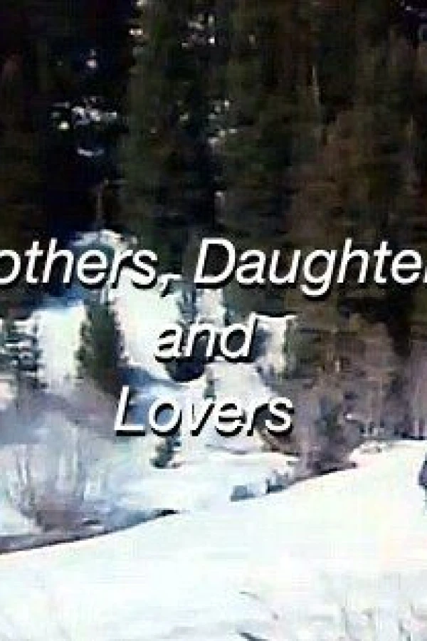 Mothers, Daughters and Lovers Affiche